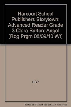 Paperback Clara Barton-Angel, Advanced Reader Grade 3: Harcourt School Publishers Storytown Book