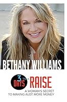 3 Days to a Raise: A Woman's Secret to Making a Lot More Money 150234565X Book Cover