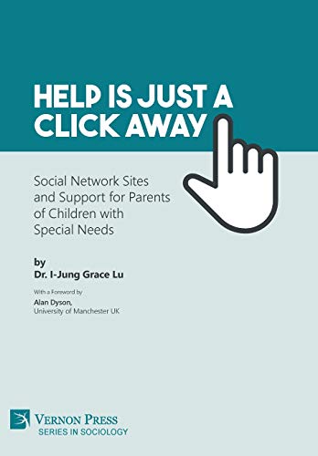 Help is just a click away: Social Network Sites and Support for Parents of Children with Special Needs (Sociology)