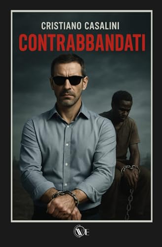 CONTRABBANDATI (Italian Edition)