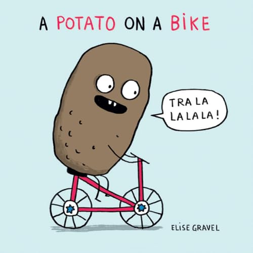 A Potato on a Bike (Funny Little Books by Elise Gravel, 1) image 2