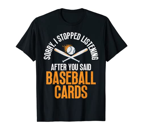 You Said Baseball Cards Collector Collecting Lover Gráfico Camiseta
