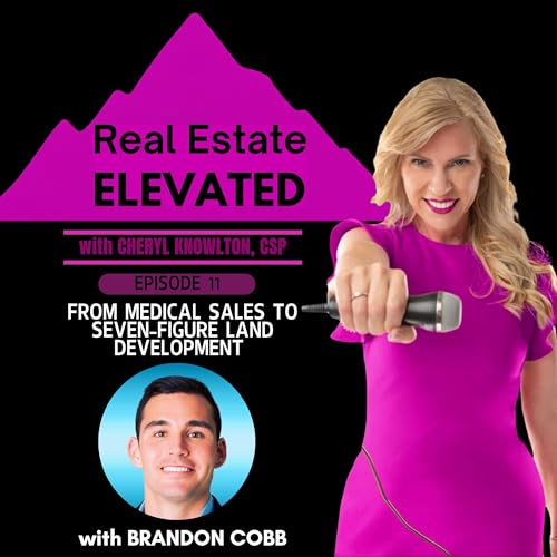 Brandon Cobb: From Medical Sales to Seven-Figure Land Development