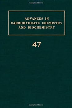 Hardcover Advances in Carbohydrate Chemistry and Biochemistry, Vol. 47 Book