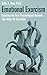 Emotional Exorcism: Expelling the Four Psychological Demons That Make Us Backslide