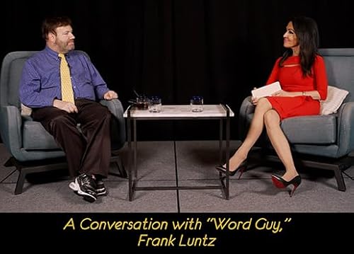 A Conversation with “Word Guy,” Frank Luntz