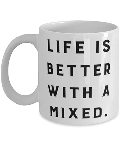 Nice Mixed Cat, Life is Better With a Mixed, Birthday