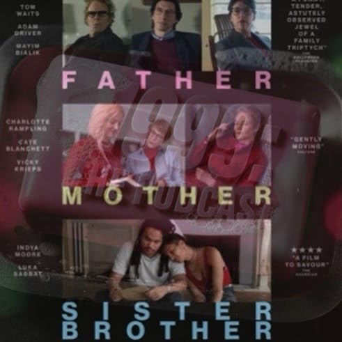 See Also: FATHER MOTHER SISTER BROTHER (2025)