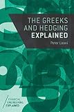 The Greeks and Hedging Explained (Financial Engineering Explained)