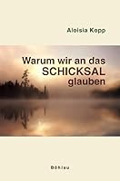 Warum Wir an Das Schicksal Glauben 3205777476 Book Cover