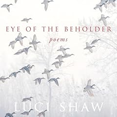 Eye of the Beholder Audiolibro Por Luci Shaw arte de portada