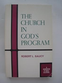 Hardcover The Church in God's program by Robert L. Saucy (1972-11-05) Book