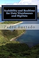 Scalability and Realtime for Data Warehouses and Bigdata 1515092410 Book Cover