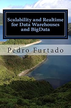 Paperback Scalability and Realtime for Data Warehouses and BigData: 2nd Edition Book