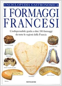 Vedi scheda su Amazon Il libro dei formaggi francesi. La guida visuale completa di oltre 350 formaggi di tutte le regioni della Francia