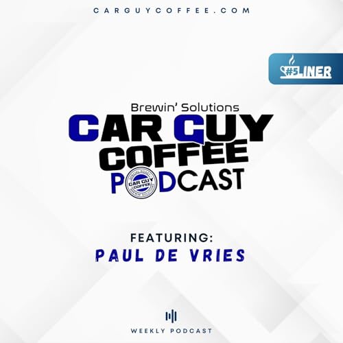 Car Guy Coffee Podcast Presents #5Liner feat. Paul de Vries