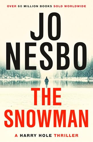 The Snowman: A gripping thriller from the #1 Sunday Times bestselling author of Killing Moon (Harry Hole Book 7) (English Edition)