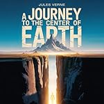Cover of A Journey to the Center of the Earth