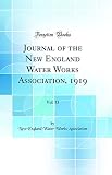 Journal of the New England Water Works Association, 1919, Vol. 33 (Classic Reprint)