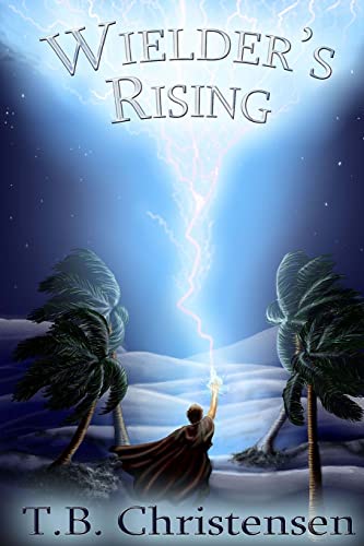 Wielder's Rising (Wielder Trilogy) view 2