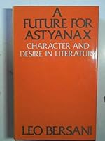 A Future for Astyanax 0231059388 Book Cover