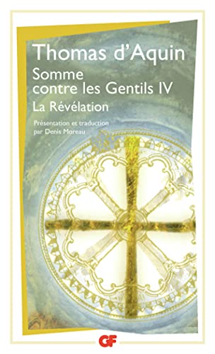 Somme contre les Gentils: Tome 4, la Révélation