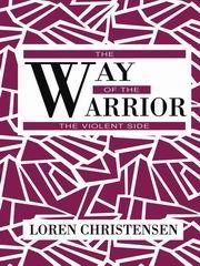 The Way of the Warrior: The Violent Side