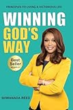 Winning God's Way: Principles To Living A Victorious Life