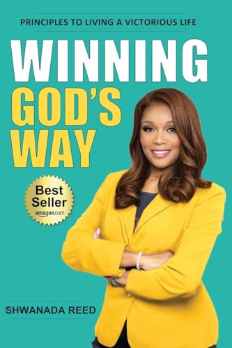 Winning God's Way: Principles To Living A Victorious Life