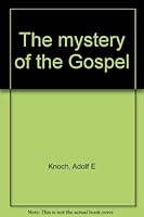The mystery of the Gospel B0006CY57Q Book Cover