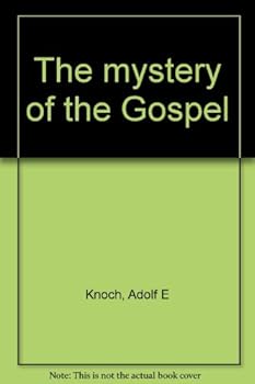 The mystery of the Gospel