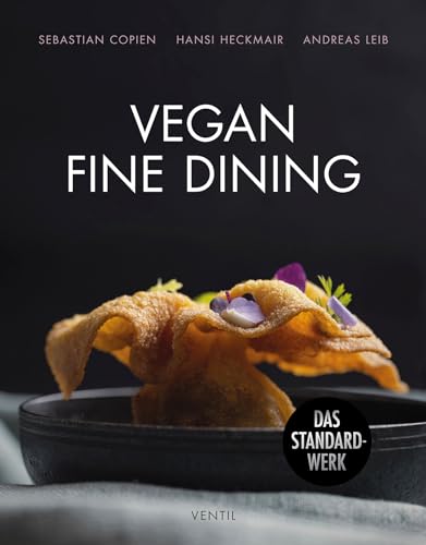 Vegan Fine Dining - Saisonale Kochkunst mit Stil