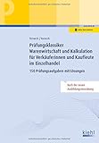 Prüfungsklassiker Warenwirtschaft und Kalkulation für Verkäuferinnen und Kaufleute im Einzelhandel: 150 Prüfungsaufgaben mit Lösungen