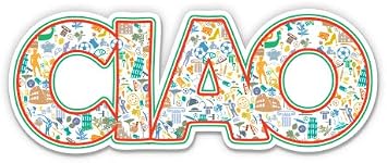 Ciao Italy Pattern - 3" Vinyl Sticker - for Car Laptop Water Bottle Phone - Waterproof Decal