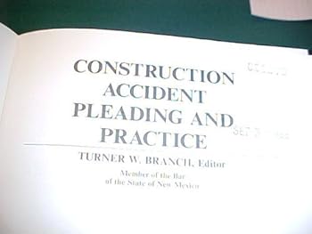 Hardcover Construction Accident: Pleading and Practice (Trial Practice Library) Book