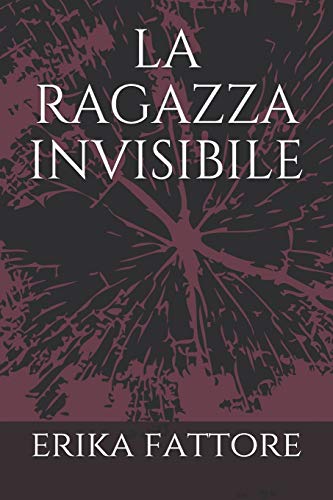la ragazza invisibile (Italian Edition)