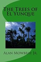 The Trees of El Yunque 1470180707 Book Cover