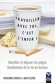 Paperback TRAVAILLER AVEC TOI, C'EST L'ENFER ! [French] Book