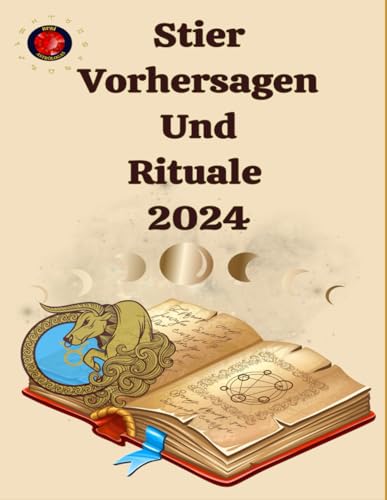 Stier Vorhersagen und Rituale 2024 (German Edition) - Rubi, Alina A