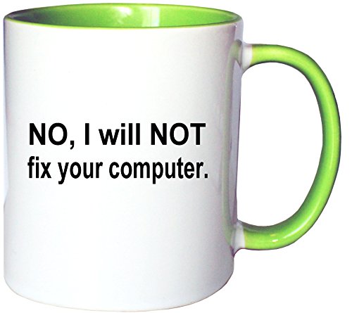 Mister Merchandise Mug Tasse à café No, I Will Not Fix Your Computer thé Pot Grande, Plein de Couleurs