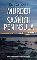 MURDER ON THE SAANICH PENINSULA: An evocative mystery with a jaw-dropping ending 1657049078 Book Cover