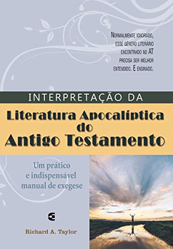 Interpretação Da Literatura Apocalíptica Do Antigo Testamento