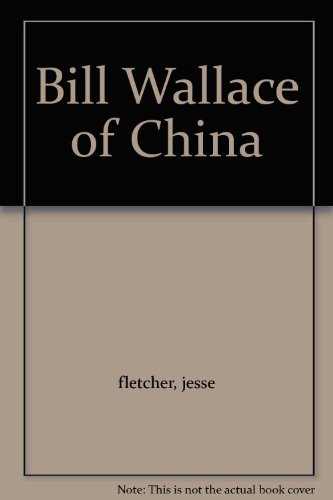 Bill Wallace of China B000USYWTW Book Cover