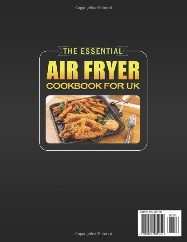 The Essential Air Fryer Cookbook for UK: Delicious & Quick Air Fryer Recipes with Step-by-Step Instructions for Busy People to Enjoy a Stress-free Gourmet Life (Full Colour Edition) image 3