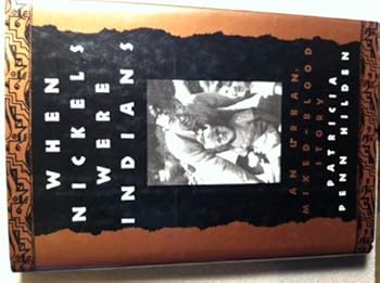 Hardcover WHEN NICKELS WERE INDIANS (Smithsonian Series of Studies in Native American Literatures) Book