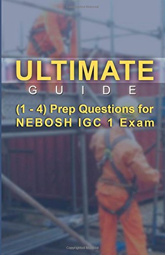 Vanpeak Pte Ltd Ultimate Guides (1 - 4) Prep Questions for NEBOSH IGC 1 Exam