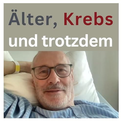 Alt, &Auml;lter Krebs&hellip;│Direkt aus dem Spital #8