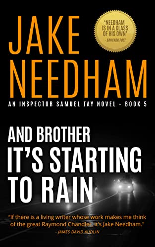 AND BROTHER IT'S STARTING TO RAIN (THE INSPECTOR SAMUEL TAY NOVELS Book 5)
