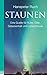Produktbild Staunen: Eine Quelle für Ruhe, Stille, Gelassenheit und Lebensfreude