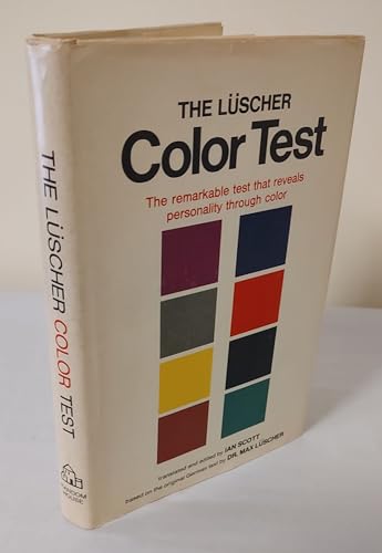 The Lüscher Color Test: The Remarkable Test That Reveals Personality Through Color